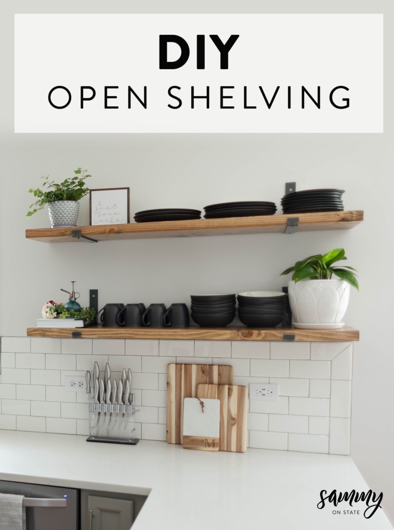 DIY Kitchen Open Shelving | Sammy On State